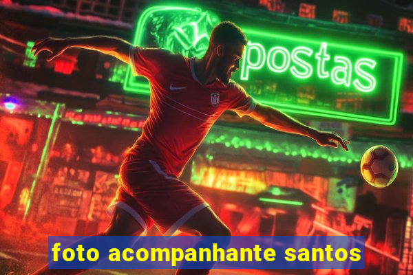 foto acompanhante santos